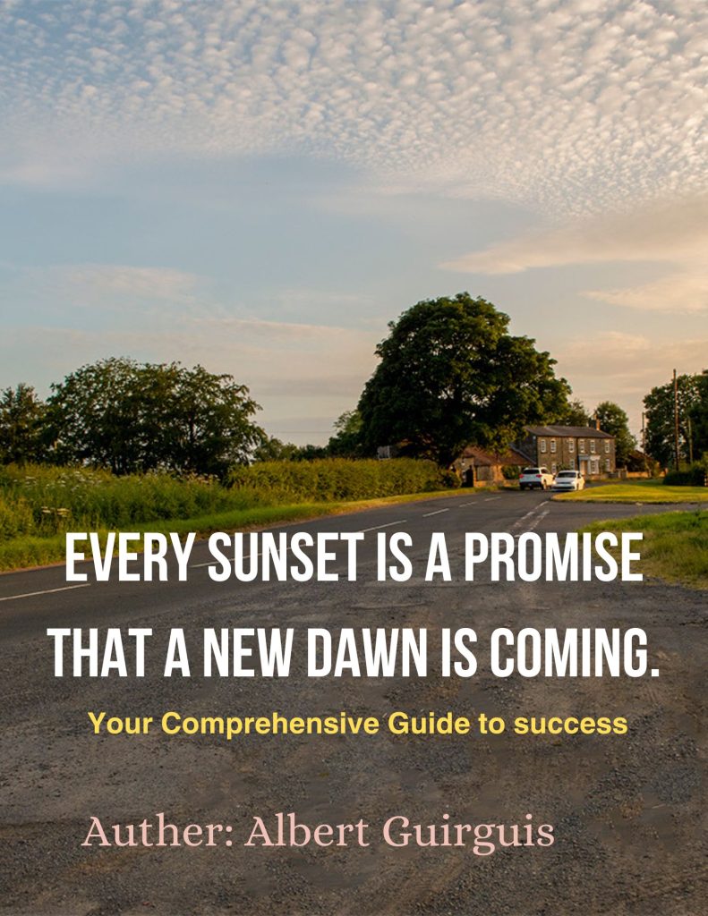 Every sunset is a promise that a new dawn is coming.